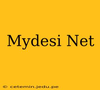 Mydesi Net