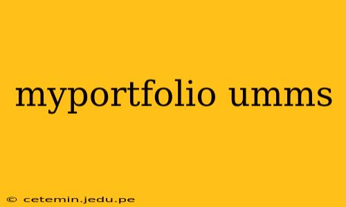 myportfolio umms