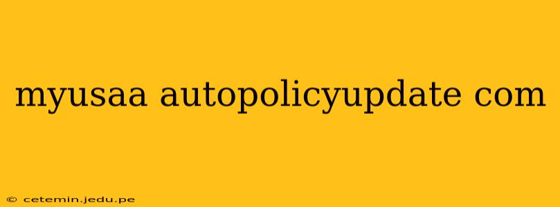 myusaa autopolicyupdate com