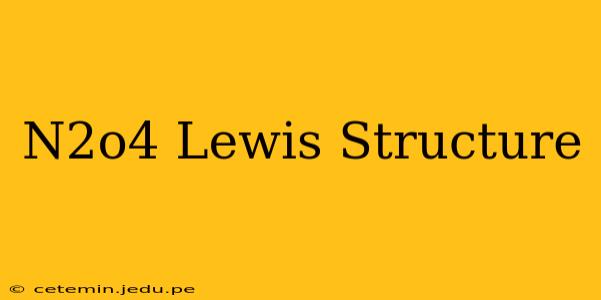 N2o4 Lewis Structure