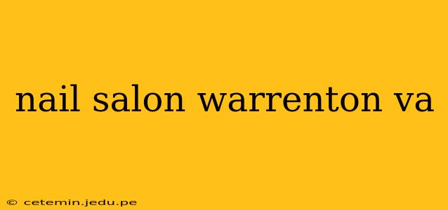 nail salon warrenton va