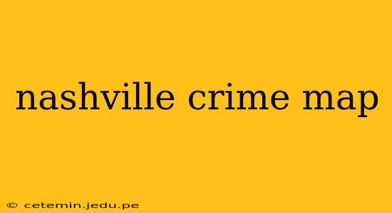nashville crime map