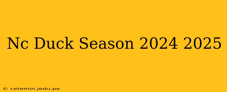 Nc Duck Season 2024 2025