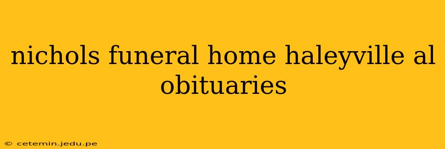 nichols funeral home haleyville al obituaries
