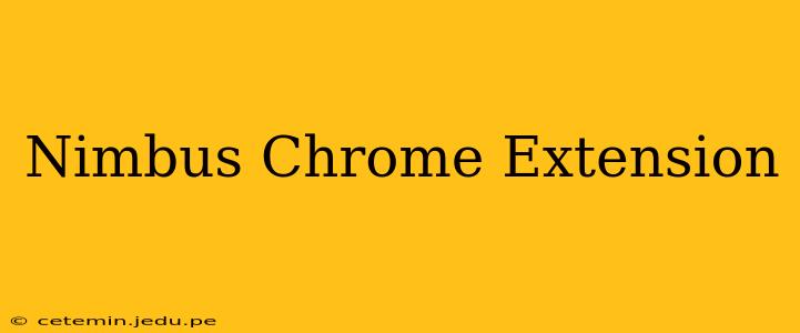 Nimbus Chrome Extension