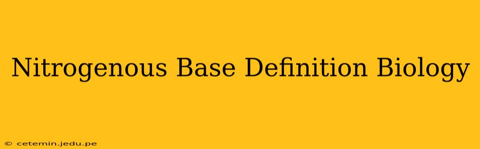 Nitrogenous Base Definition Biology