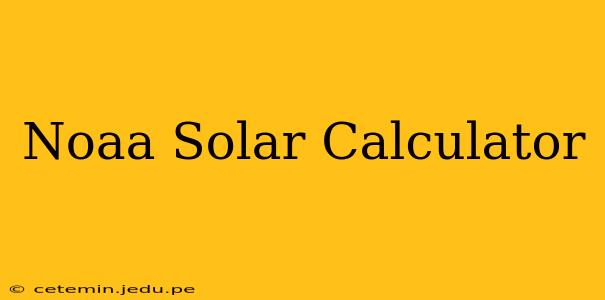Noaa Solar Calculator