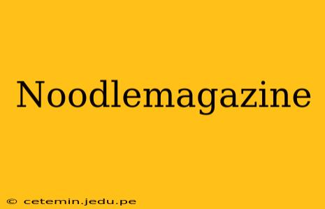Noodlemagazine