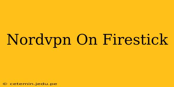 Nordvpn On Firestick