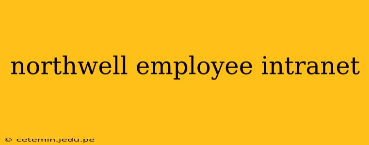 northwell employee intranet
