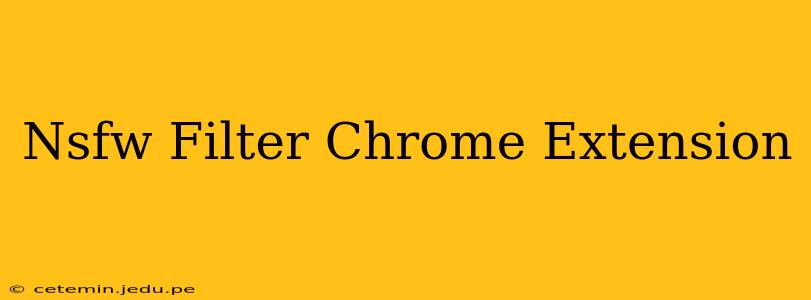 Nsfw Filter Chrome Extension
