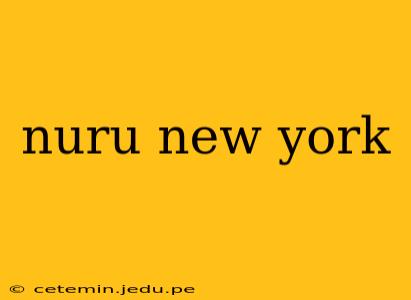 nuru new york