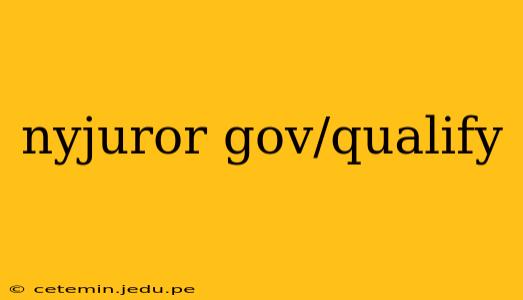 nyjuror gov/qualify