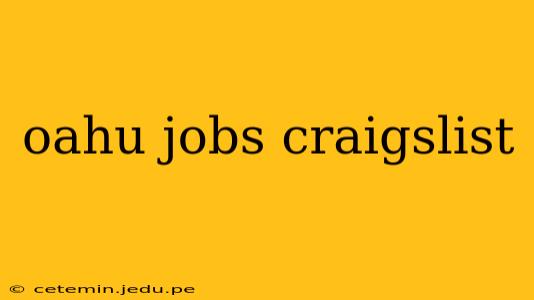 oahu jobs craigslist