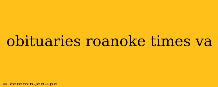 obituaries roanoke times va