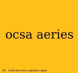 ocsa aeries