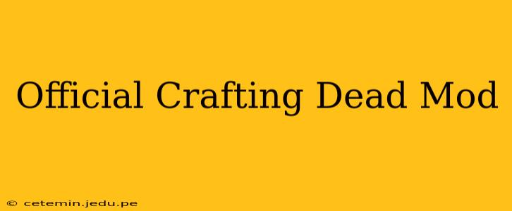 Official Crafting Dead Mod