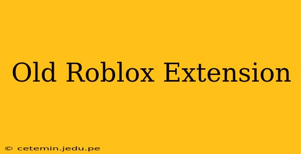 Old Roblox Extension