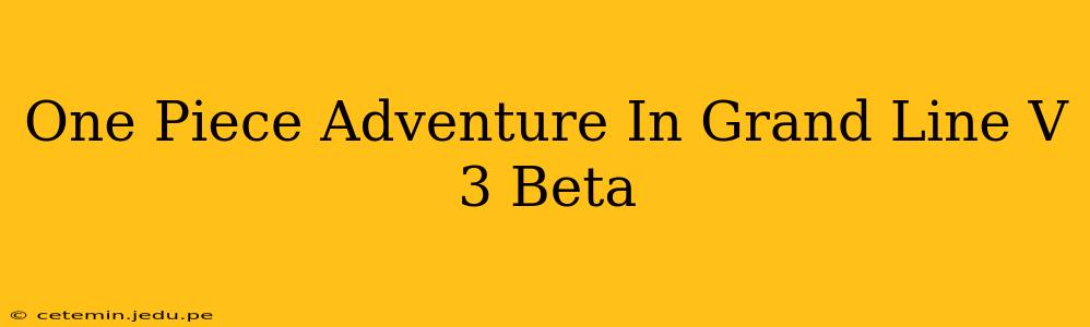 One Piece Adventure In Grand Line V 3 Beta