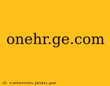 onehr.ge.com