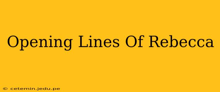 Opening Lines Of Rebecca