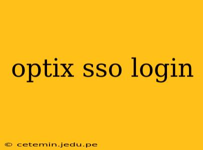 optix sso login