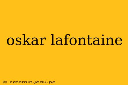 oskar lafontaine