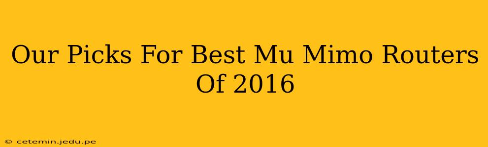 Our Picks For Best Mu Mimo Routers Of 2016