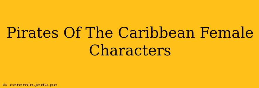 Pirates Of The Caribbean Female Characters