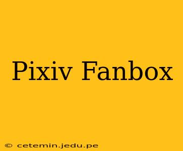 Pixiv Fanbox