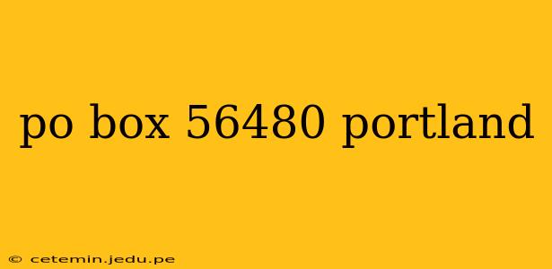 po box 56480 portland