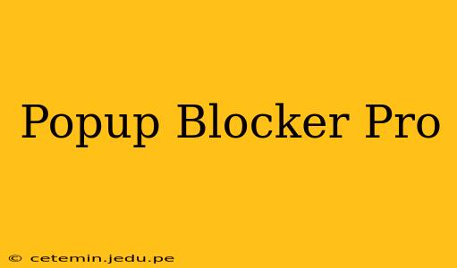 Popup Blocker Pro