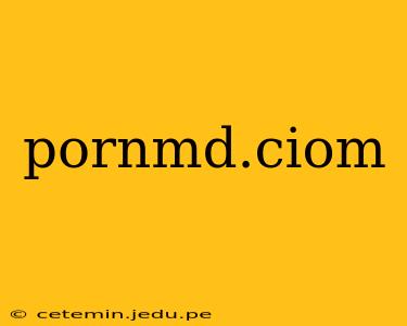 pornmd.ciom