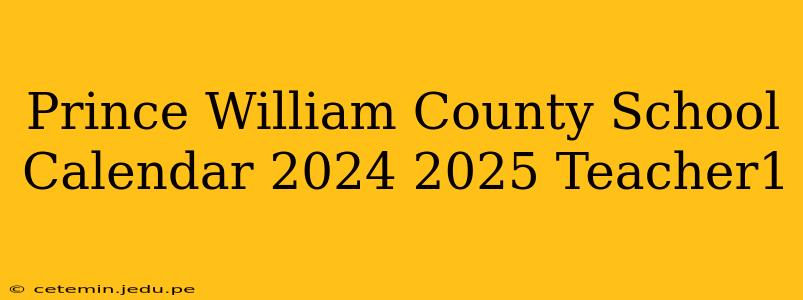 Prince William County School Calendar 2024 2025 Teacher1
