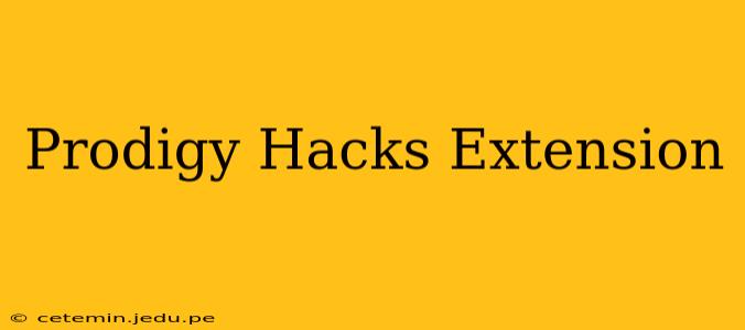 Prodigy Hacks Extension