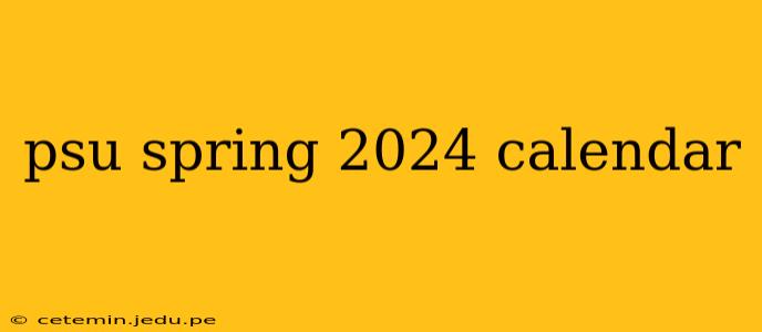 psu spring 2024 calendar