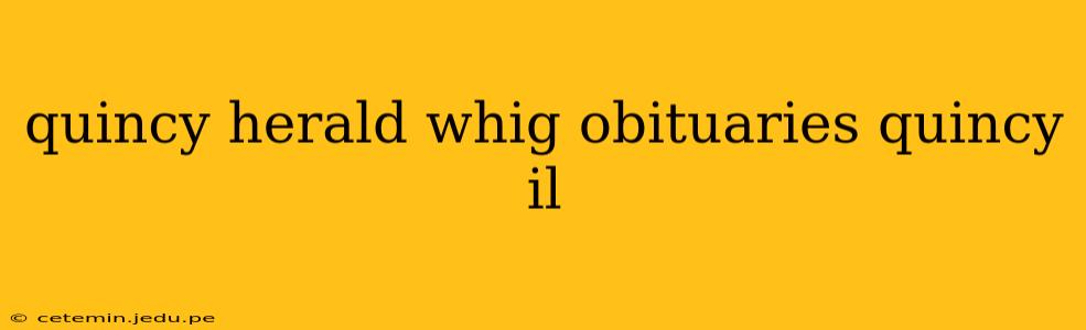 quincy herald whig obituaries quincy il
