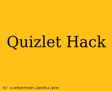 Quizlet Hack