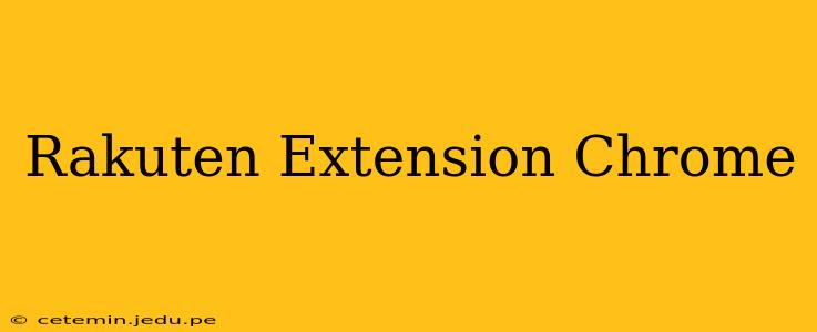 Rakuten Extension Chrome