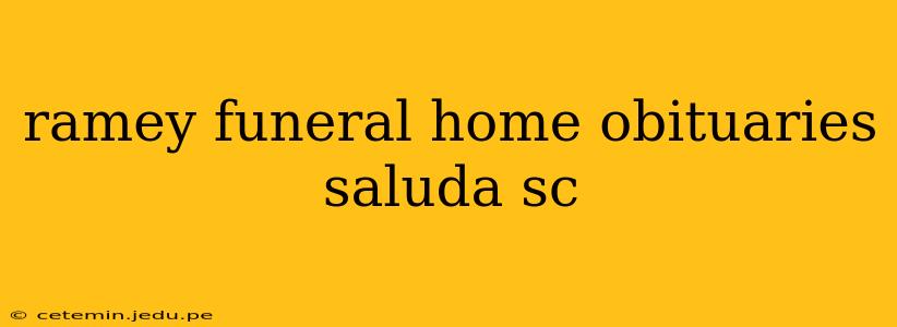 ramey funeral home obituaries saluda sc