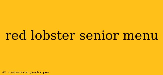 red lobster senior menu