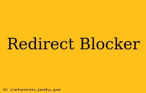 Redirect Blocker