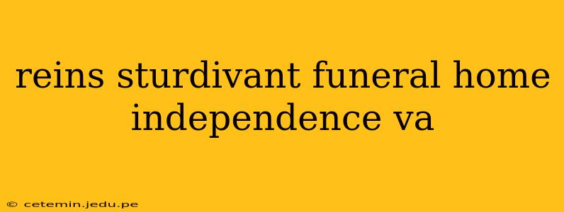 reins sturdivant funeral home independence va