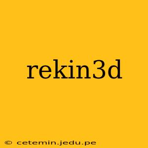 rekin3d
