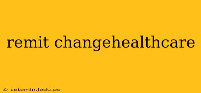 remit changehealthcare