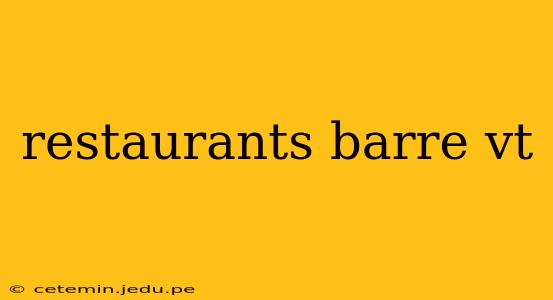 restaurants barre vt
