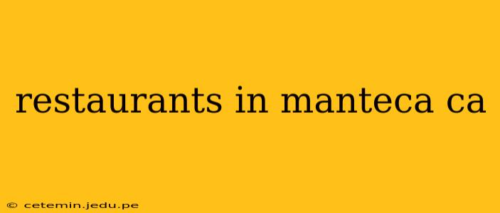 restaurants in manteca ca