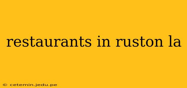restaurants in ruston la