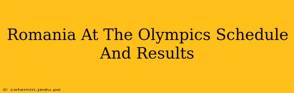 Romania At The Olympics Schedule And Results