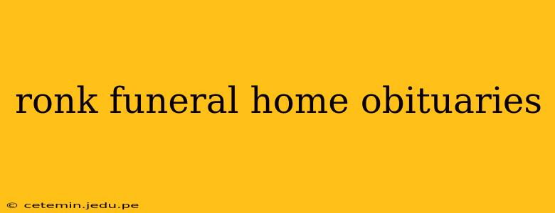 ronk funeral home obituaries